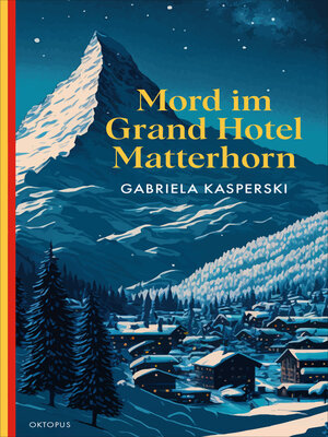 cover image of Mord im Grand Hotel Matterhorn